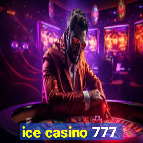 ice casino 777